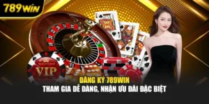 Đăng Ký 789WIN - Tham Gia Dễ Dàng, Nhận Ưu Đãi Đặc Biệt
