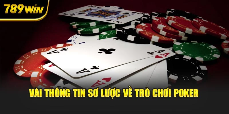 Vài thông tin sơ lược về trò chơi Poker
